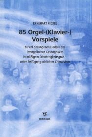 85 Orgel- (Klavier-) Vorspiele 