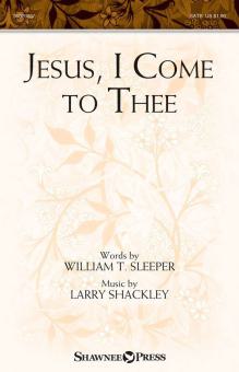Jesus, I Come to Thee Download