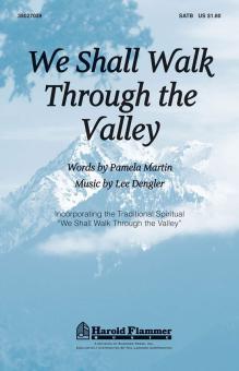 We Shall Walk Through the Valley Download