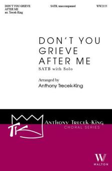Don't You Grieve After Me 