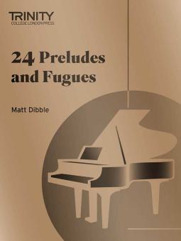Trinity College London: 24 Preludes and Fugues 