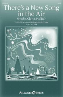 There's A New Song In The Air (Hodie, Gloria, Psallite) 