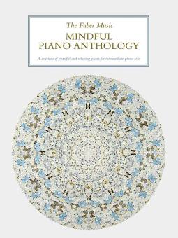 The Faber Music Mindful Piano Anthology 