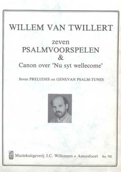 7 Psalmvoorspelen & Canon Over Nu Syt Wellecome 