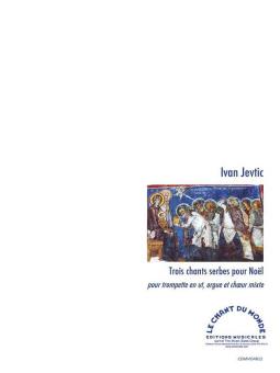 Trois chants serbes pour Noàl 