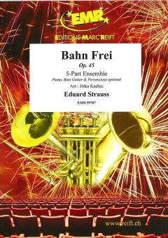 Bahn Frei op. 45 