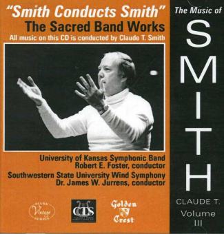 Smith Conducts Smith: The Sacred Band Works 