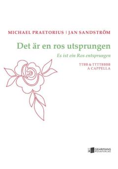 Es ist ein Ros entsprungen (Det är en ros utsprungen) 