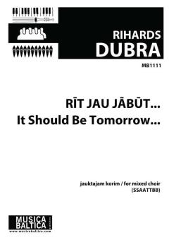 Rīt jau jābūt …(It Should be Tomorrow...) 