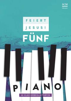 Feiert Jesus! 5 - Piano 
