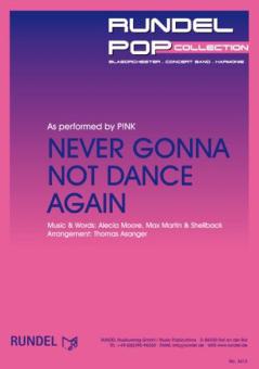 Never Gonna Not Dance Again 