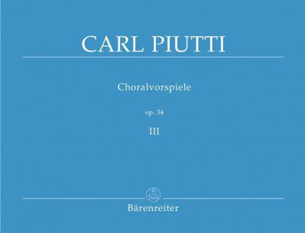 Choralvorspiele op. 34 Band 3 