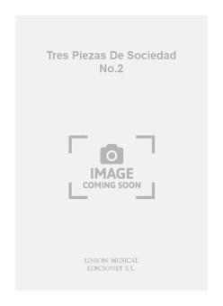 Tres Piezas De Sociedad No.2 For Guitar 