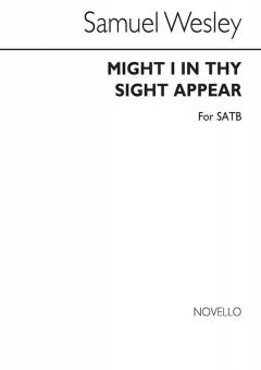 Might I In Thy Sight Appear 