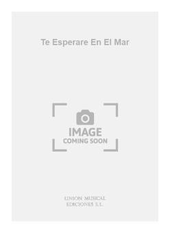 Te Esperare En El Mar 