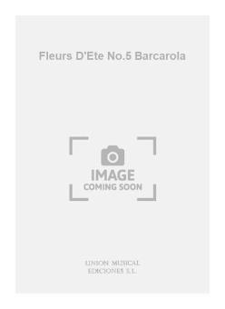 Fleurs D'ete No. 5 Barcarola 