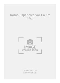 Coros Espanoles Vol. 1 A 3 y 4 V.I. o V.M. 