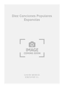 Diez Canciones Populares Espanolas For 3 V.I 