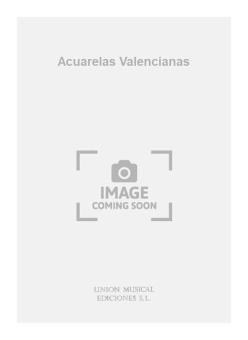Acuarelas Valencianas for Piano 