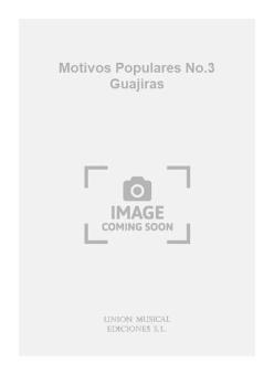 Motivos Populares No.3 Guajiras For Guitar 