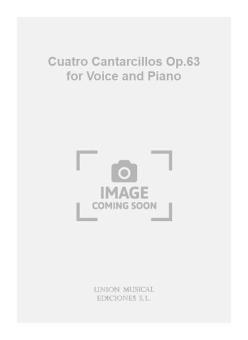 Cuatro Cantarcillos op. 63 for Voice and Piano 