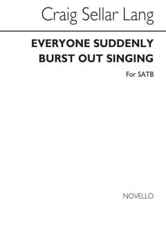 Everyone Suddenly Burst Out Singing 