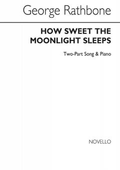 How Sweet The Moonlight Sleeps 