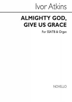 Almighty God, Give Us Grace 