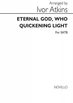 Eternal God, Who Quickening Light 