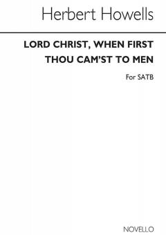 Lord Christ, When First Thou Cam'st 