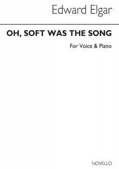 Oh Soft Was The Song 
