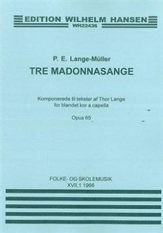 Tre Madonna Sange Op. 65 