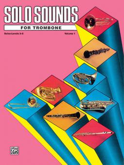 Solo Sounds For Trombone Vol. 1, Levels 3-5 