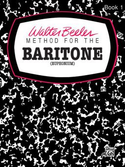 Walter Beeler Method for the Baritone Vol. 1 