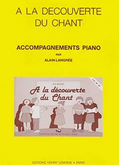 A la découverte du chant (acc. piano) 