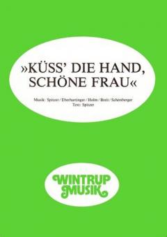 Küss' die Hand, schöne Frau 