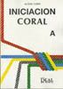 Iniciacion Coral, A 