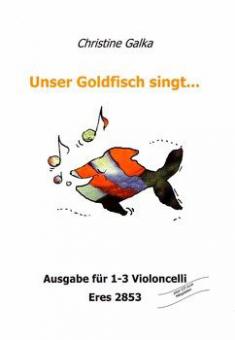 Unser Goldfisch singt...(1-3 Violoncelli) 