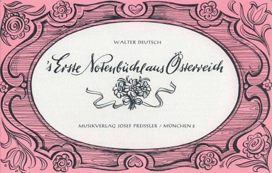s'erste Notenbüchl aus Österreich 