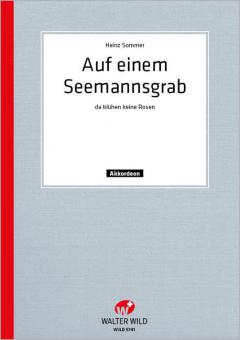 Auf einem Seemannsgrab blühen keine Rosen 