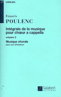 Integrale De La Musique Pour Choeur A Cappella, Vol. 3 
