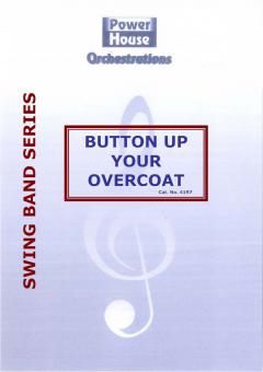 Button Up Your Overcoat 