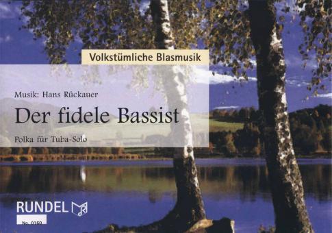 Der fidele Bassist 