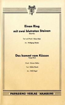 Einen Ring mit zwei blutroten Steinen / Das kommt vom Küssen 