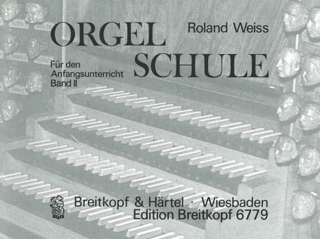 Orgelschule für den Anfangsunterricht Band II 
