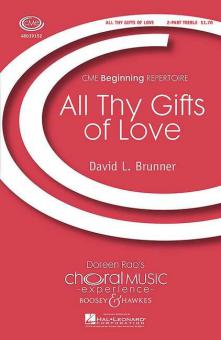 All Thy Gifts of Love 