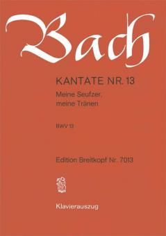 Meine Seufzer, meine Traenen BWV 13 