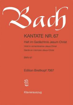 Hold In Remembrance Jesus Christ BWV 67 