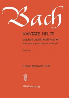 Watch Ye! Pray Ye! Pray Ye! Watch Ye! BWV 70 
