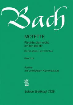 Be Not Afraid, I Am With You BWV 228 
